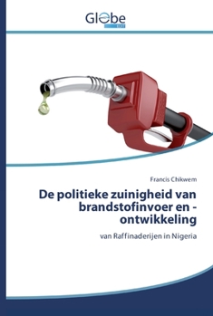 Paperback De politieke zuinigheid van brandstofinvoer en -ontwikkeling [Dutch] Book