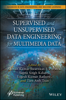 Hardcover Supervised and Unsupervised Data Engineering for Multimedia Data Book