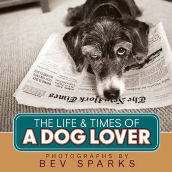 Hardcover The Life & Times of a Dog Lover Book