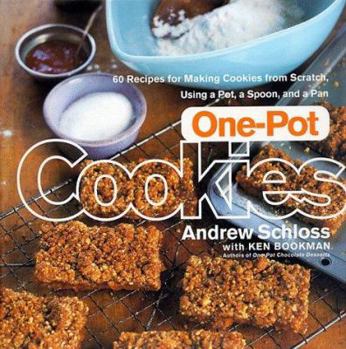 Hardcover One-Pot Cookies: 50 Recipes for Making Cookies from Scratch Using a Pot, a Spoon, and a Pan Book