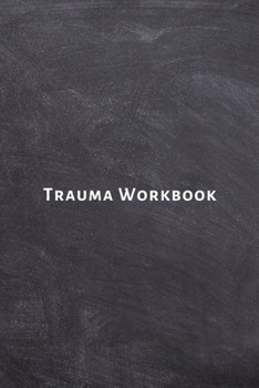 Paperback Trauma Workbook: Self help worksheets with techniques, tools and activities for healing traumatic experiences in adults, youth, teens a Book