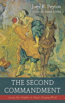 Hardcover The Second Commandment: Loving Your Neighbor in Today's Changing World Book