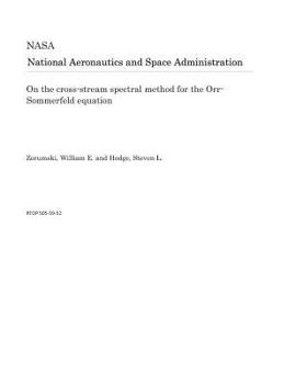 Paperback On the Cross-Stream Spectral Method for the Orr-Sommerfeld Equation Book