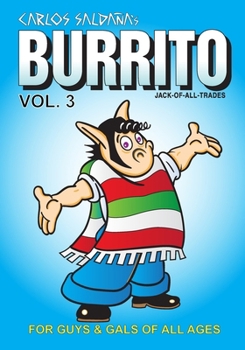 Burrito Vol. 3: For Guys and Gals of All Ages (Jack-Of-All-Trades)