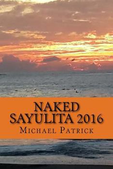 Paperback Naked Sayulita 2016: Unauthorized Guide Book