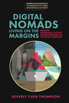 Hardcover Digital Nomads Living on the Margins: Remote-Working Laptop Entrepreneurs in the Gig Economy Book