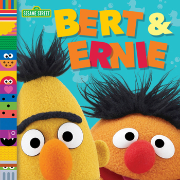 Bert & Ernie (Sesame Street Friends) - Book  of the Sesame Street Friends
