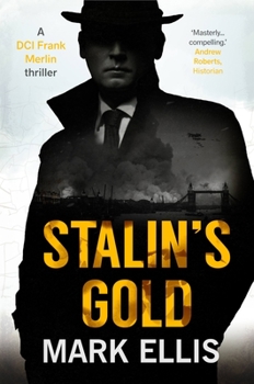 Stalin's Gold - Book #2 of the DCI Frank Merlin