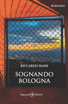 Paperback Sognando Bologna [Italian] Book