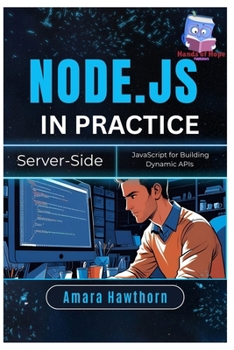 Paperback Node.js in Practice: Server-Side JavaScript for Building Dynamic APIs Book