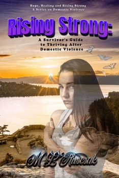 Paperback Rising Strong: A Survivor's Guide to Thriving After Domestic Violence Book