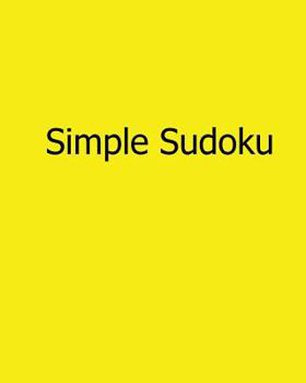 Paperback Simple Sudoku: Fun, Large Grid Sudoku Puzzles Book