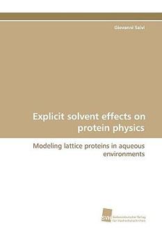 Paperback Explicit Solvent Effects on Protein Physics Book