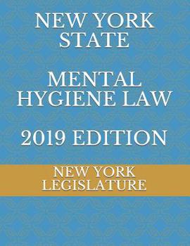 Paperback New York State Mental Hygiene Law 2019 Edition Book