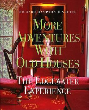 Paperback More Adventures With Old Houses: The Edgewater Experience Book