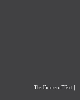 Paperback The Future of Text: A 2020 Vision Book