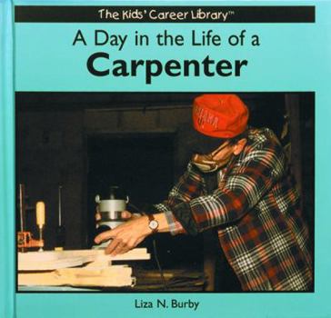 Hardcover A Day in the Life of a Carpenter Book