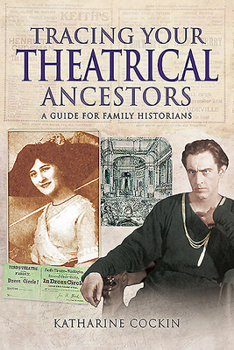 Paperback Tracing Your Theatrical Ancestors: A Guide for Family Historians Book