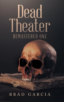 Hardcover Dead Theater Remastered One Book