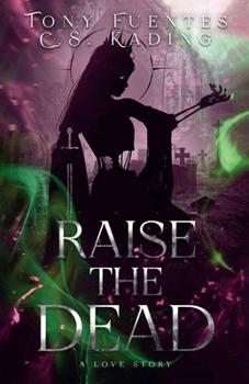 Paperback Raise the Dead: A Love Story Book