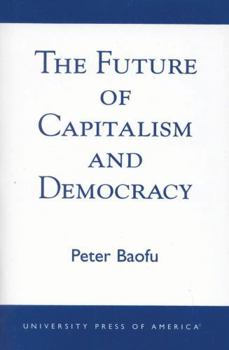 Paperback Future of Capitalism and Democracy Book