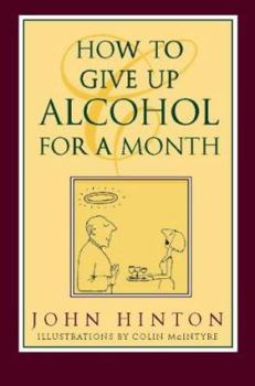 Paperback How to Give Up Alcohol for a Month Book