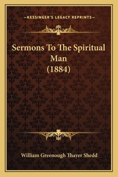 Paperback Sermons To The Spiritual Man (1884) Book