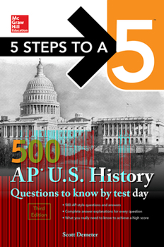 Paperback 5 Steps to a 5: 500 AP Us History Questions to Know by Test Day, Third Edition Book