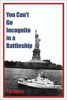 Paperback You Can't Go Incognito in a Battleship Book