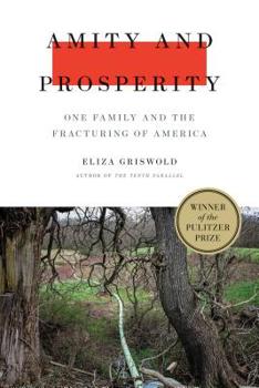 Hardcover Amity and Prosperity: One Family and the Fracturing of America Book