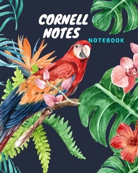 Cornell Notes Notebook: Blank line journal for high school, college, university student , men , Women , size 8X10 inches ,150 pages , Lecture, Note ... , awesome cover, tropical flowers, parrots