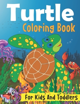 Paperback Turtle Coloring Book For Kids And Toddlers Book
