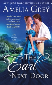 The Earl Next Door - Book #1 of the First Comes Love