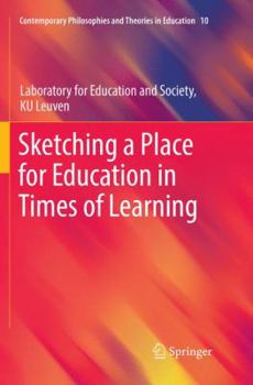 Paperback Sketching a Place for Education in Times of Learning Book
