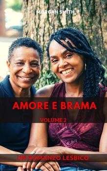 Paperback Amore e brama - Volume 2: Un romanzo lesbico [Italian] Book