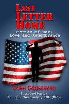 Paperback Last Letter Home: Stories of War, Love and Remembrance Book