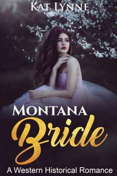 Paperback Montana Bride: A Western Historical Romance Book