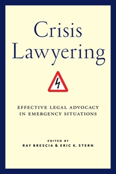 Paperback Crisis Lawyering: Effective Legal Advocacy in Emergency Situations Book