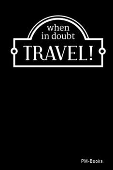 Paperback When In Doubt Travel: Kariertes A5 Notizbuch oder Heft f?r Sch?ler, Studenten und Erwachsene Book