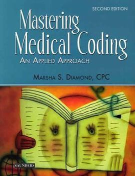 Paperback Mastering Medical Coding: An Applied Approach: A Worktext Book
