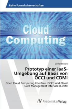 Paperback Prototyp einer IaaS-Umgebung auf Basis von OCCI und CDMI [German] Book