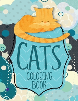 Cats Coloring Book: Cute Cat And Kitten Coloring Pages For Kids