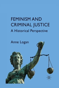 Paperback Feminism and Criminal Justice: A Historical Perspective Book