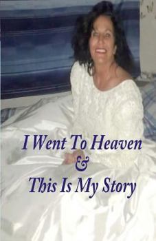 Paperback I Went To Heaven & This Is My Story. Book