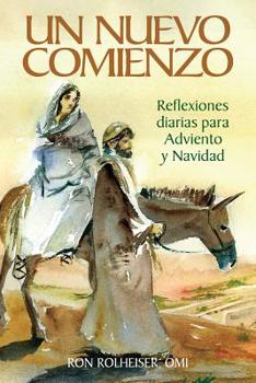 Paperback Un Nuevo Comienzo: Reflexiones Diarias Para Adviento Y Navidad [Spanish] Book