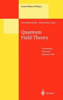 Quantum Field Theory: Proceedings of the Ringberg Workshop Held at Tegernsee, Germany, 21-24 June 1998 On the Occasion of Wolfhart Zimmermann's 70th Birthday