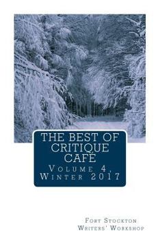 Paperback The Best of Critique Cafe: Volume 4, Winter 2017 Book