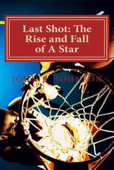 Paperback Last Shot: The Rise and Fall of A Star Book