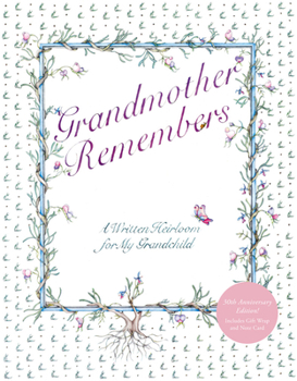 Hardcover Grandmother Remembers 30th Anniversary Edition: A Written Heirloom for My Grandchild [With Gift Wrap and Notecard(s)] Book