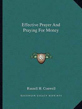 Paperback Effective Prayer And Praying For Money Book